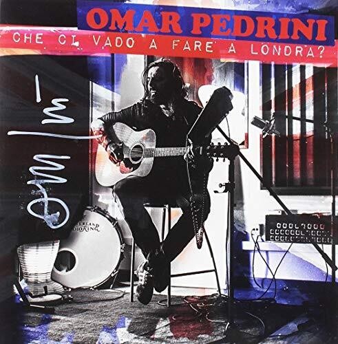 Omar Pedrini - Che Ci Vado A Fare A Londra/ Uno Straccio D'Anima