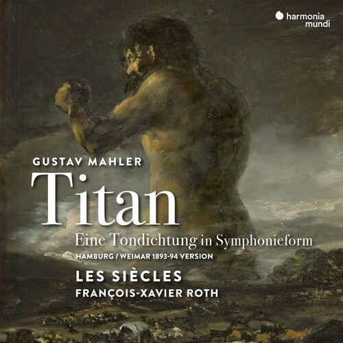 Les Siecles/ Francois-Xavier Roth - Titan Symphony 1