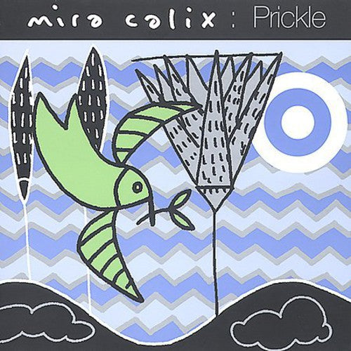 Mira Calix - Prickle