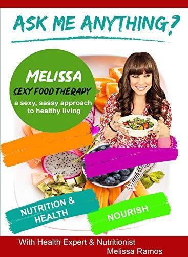 Ask Me Anything About Sexy Food Therapy With Health Expert MelissaRamos - Learn How To Eat Right & Improve Your Digestive System