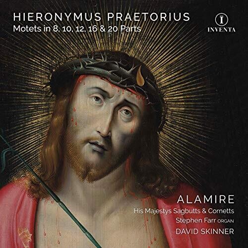 Praetorius/ Alamire/ Skinner - Motets Part