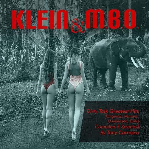 Klein & M.B.O. - Tony Carrasco Presents: Dirty Talk