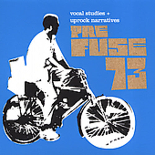 Prefuse 73 - Vocal Studies and Uprock Narratives