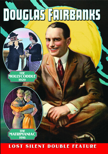 Douglas Fairbanks Double Feature: The Mollycoddle / The Matrimaniac