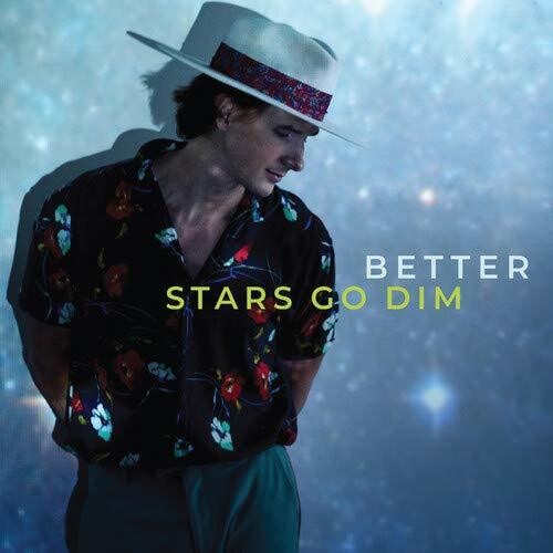Stars Go Dim - Better