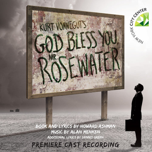 Howard Ashman / Alan Menken - Kurt Vonnegut's God Bless You: Mr. Rosewater (Premiere Cast Recording)