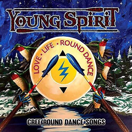 Young Spirit - Love, Life, Round Dance - Cree Round Dance Songs