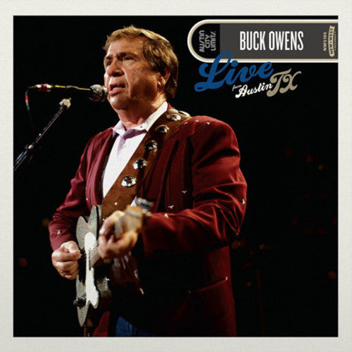 Buck Owens - Live From Austin Tx