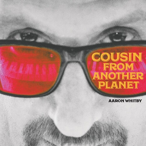 Aaron Whitby - Cousin From Another Planet