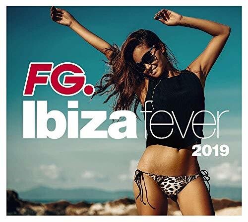 Ibiza Fever 2019 by Fg/ Various - Ibiza Fever 2019 By FG / Various