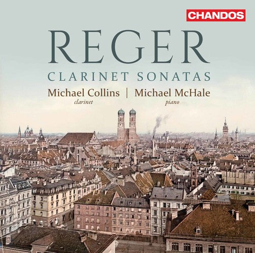 Reger/ Collins/ McHale - Max Reger: Clarinet Sonatas