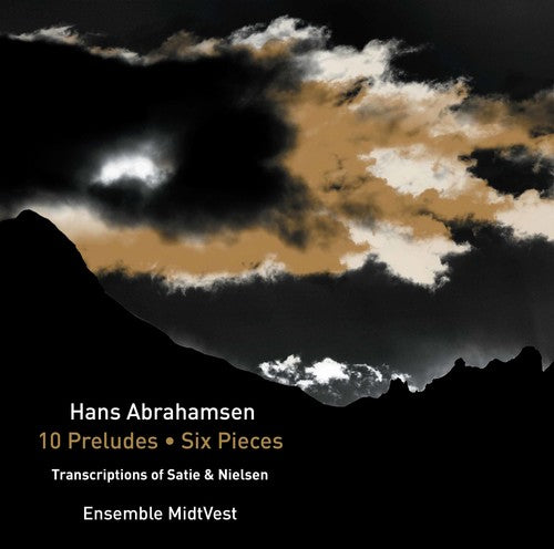 Abrahamsen/ Ensemble Midtvest - Hans Abrahamsen: 10 Preludes - Six Pieces