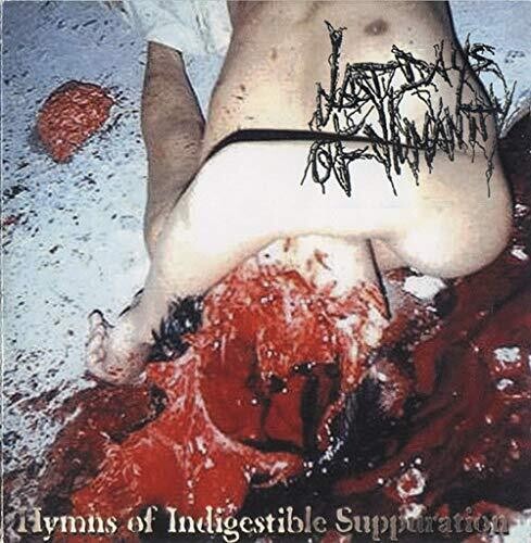 Last Days of Humanity - Hymns Of Indigestible Suppuration