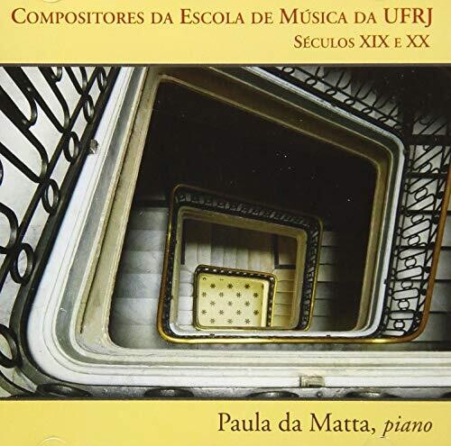 Paula Matta - Compositores Da Escola De Musica Da UFRJ: Seculos XIX E XX