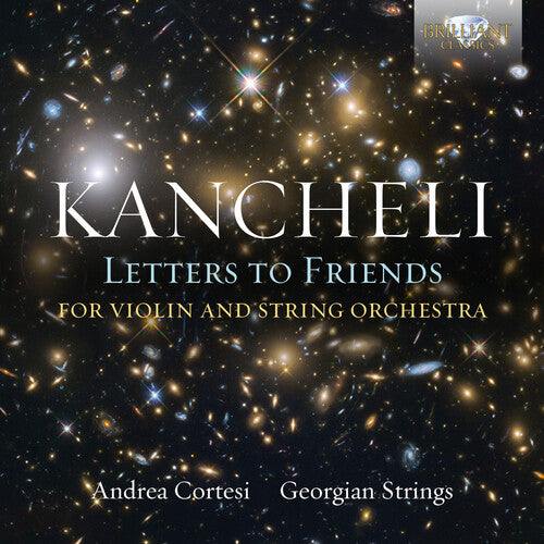 Kancheli/ Cortesi/ Georgian Strings - Letters to Friends