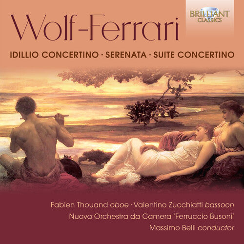 Wolf-Ferrari/ Belli - Idillio Concertino / Serenata