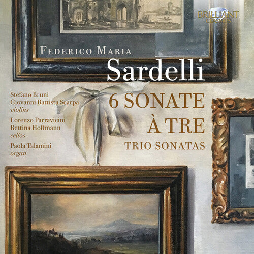 Sardelli/ Bruni/ Talamini - 6 Sonate