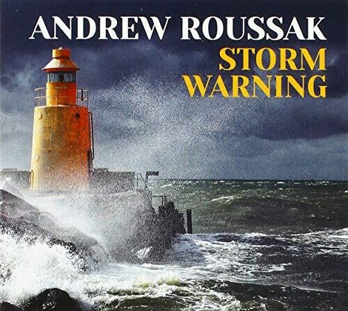 Andrew Roussak - Storm Warning