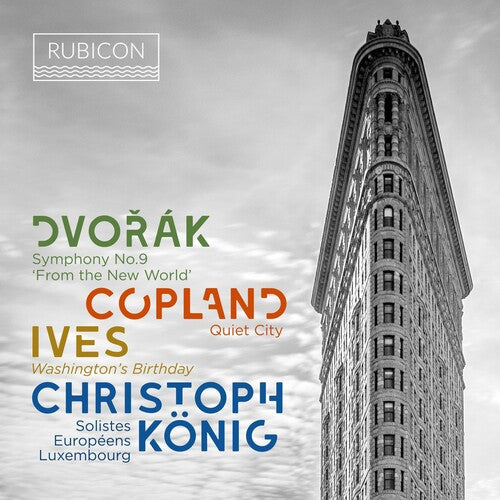 Solistes Europeens Luxembourg/ Christoph Konig - Dvorak: Symphony No.9; Copland: Quiet City Ives: Washington's Birthday