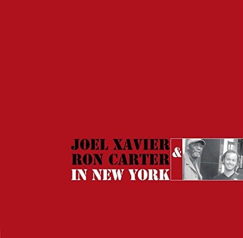 Joel Xavier / Ron Carter - In New York