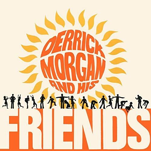 Derrick Morgan - Derrick Morgan & His Friends: Expanded Edition