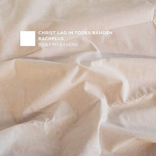 J.S. Bach / Bachplus/ Naessens - Christ Lag Todes Banden 4