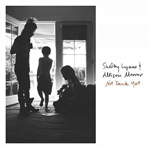 Shelby Lynne / Allison Moorer - Not Dark Yet