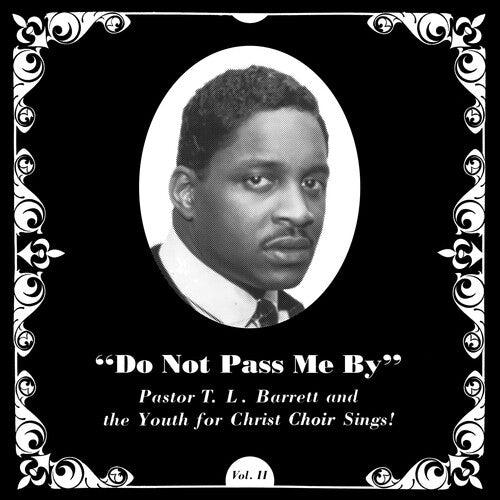 Pastor Barrett T.L./ Youth for Christ Choir - Do Not Pass Me By Vol. Ii