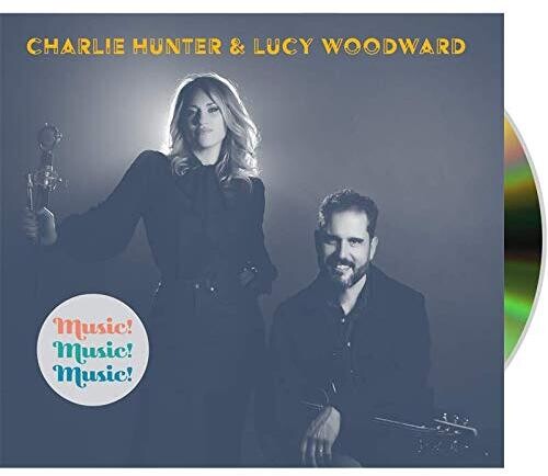 Charlie Hunter Lucy Woodward - Music Music Music