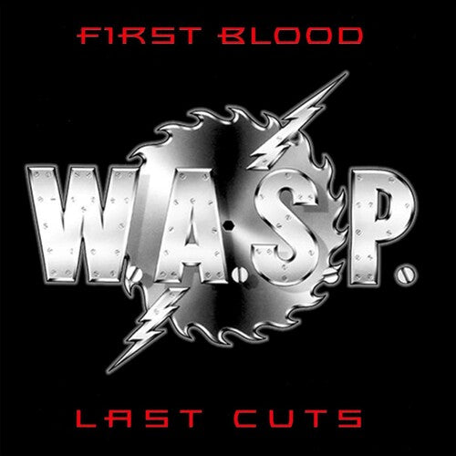 W.a.s.p. - First Blood Last Cuts