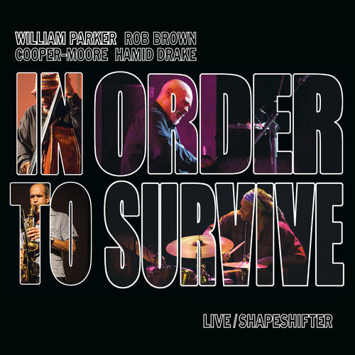 William Parker / in Order to Survive - Live / Shapeshifter