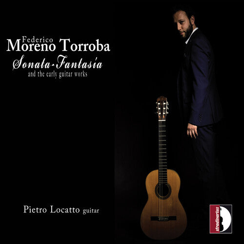 Torroba/ Locatto - Sonata-Fantasia & Early Guitar