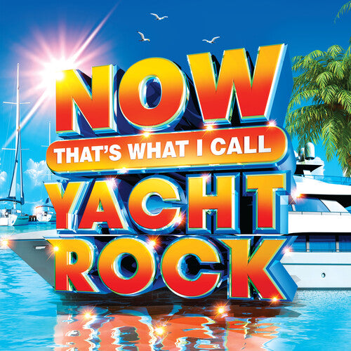 Now That's What I Call Yacht Rock/ Various - Now That's What I Call Yacht Rock (Various Artists)
