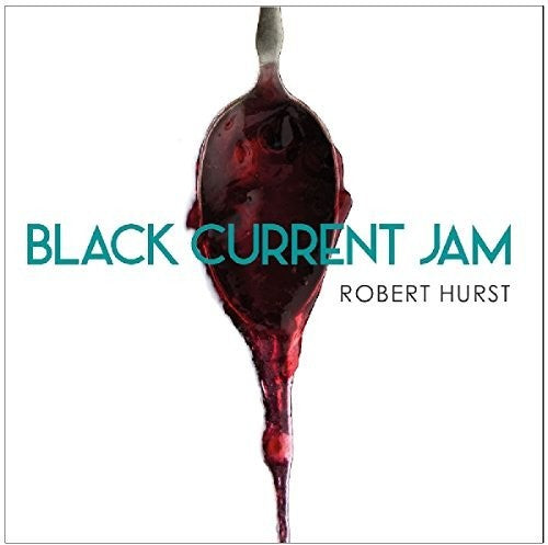 Robert Hurst - Bob's Black Current Jam