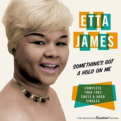 Etta James - Something's Gotta Hold On Me: Complete 1960-1962