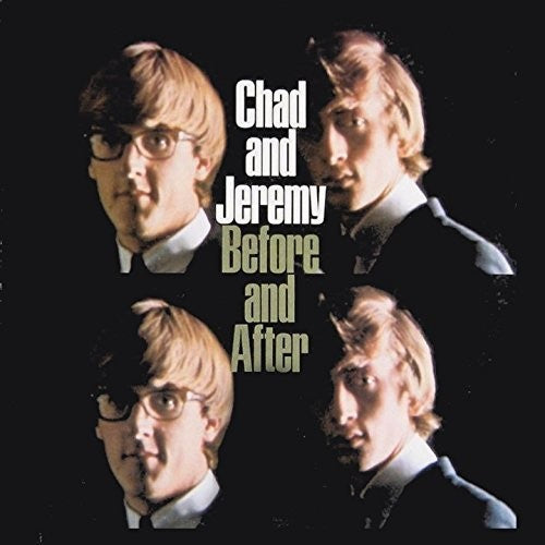 Chad & Jeremy - Before and After