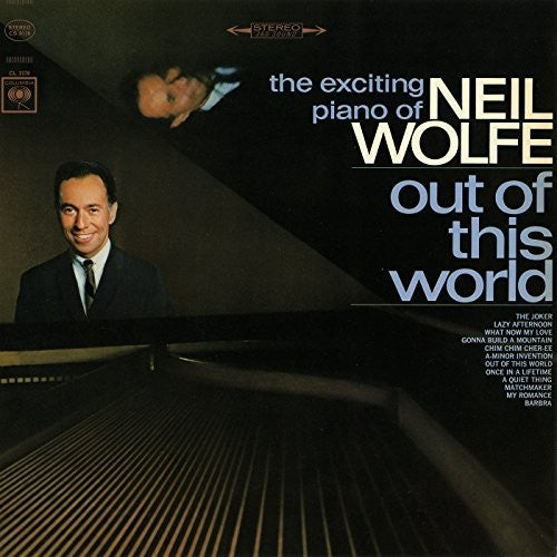 Neil Wolfe - Out of This World - The Exciting Piano of Neil Wolfe