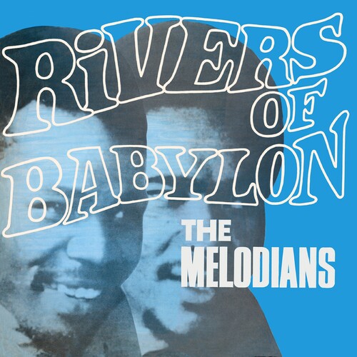 Melodians - Rivers Of Babylon: Expanded Edition