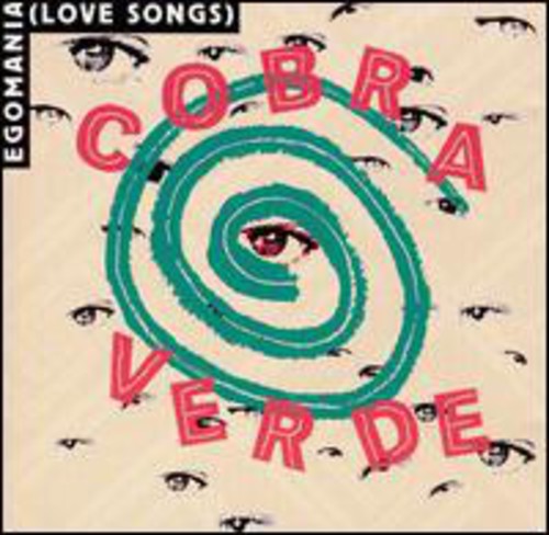 Cobra Verde - Egomania (Love Songs)