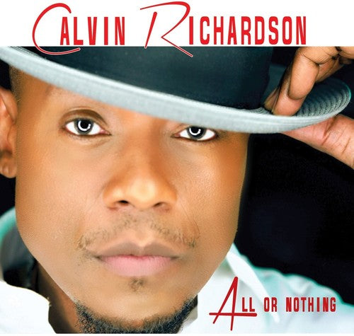 Calvin Richardson - All Or Nothing
