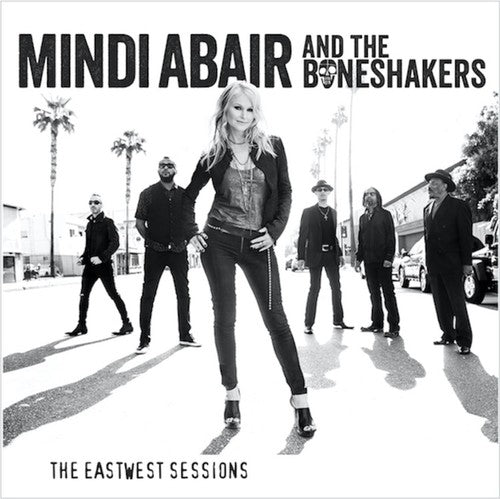 Mindi Abair & the Boneshakers - The Eastwest Sessions