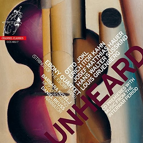 Ebony Quartet - Unheard: Music From The Interwar Period