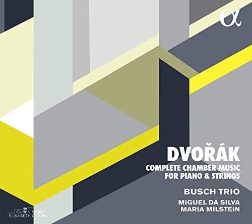 Dvorak/ Busch Trio/ Silva - Complete Chamber Piano & Strin