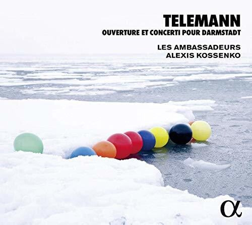 Telemann/ Kossenko/ Ambassadeurs - Ouverture & Concerti Darmstadt