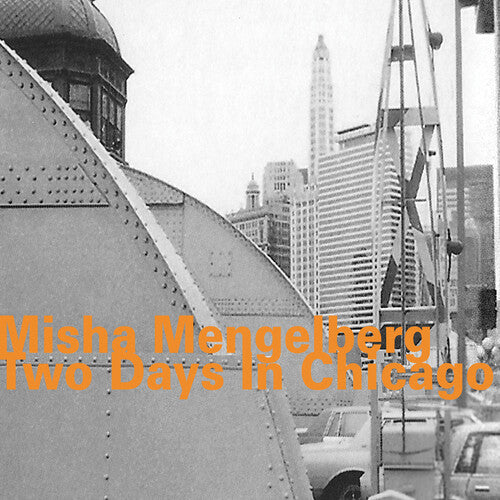 Mengelberg - Two Days in Chicago