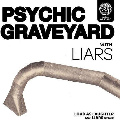 Psychic Graveyard - Loud As Laughter / Liars Remix