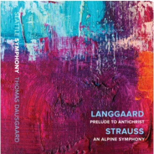 Langgaard/ Dausgaard/ Seattle Symphony - Prelude to Antichri