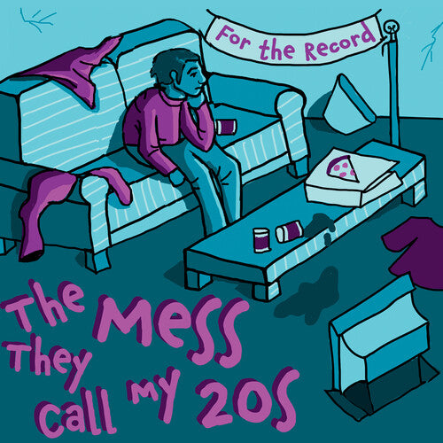 For the Record - The Mess They Call My 20's