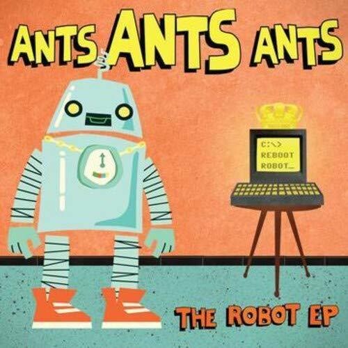 Ants Ants Ants - The Robot Ep