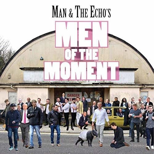 Man & the Echo - Men Of The Moment